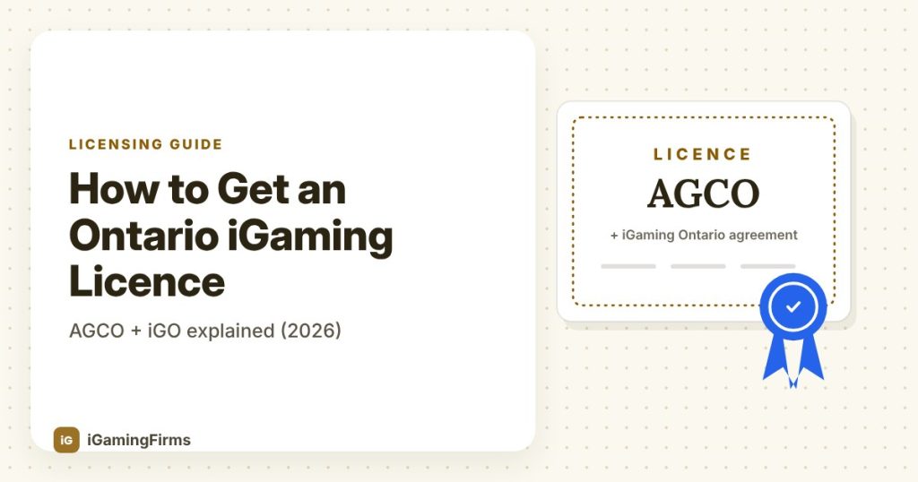 How to Get an Ontario iGaming Licence: AGCO + iGO Explained (2026)