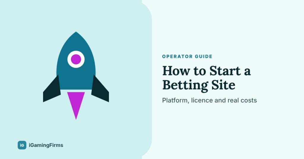 How to Start a Betting Site: Platform, Licence and Real Costs