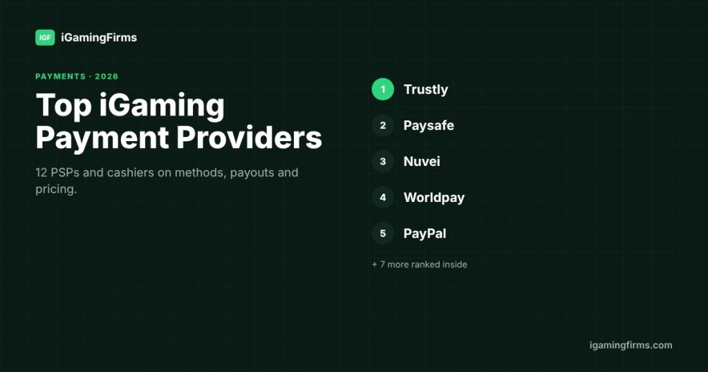 Top iGaming Payment Providers 2026: top 5 ranked, led by Trustly, Paysafe, Nuvei